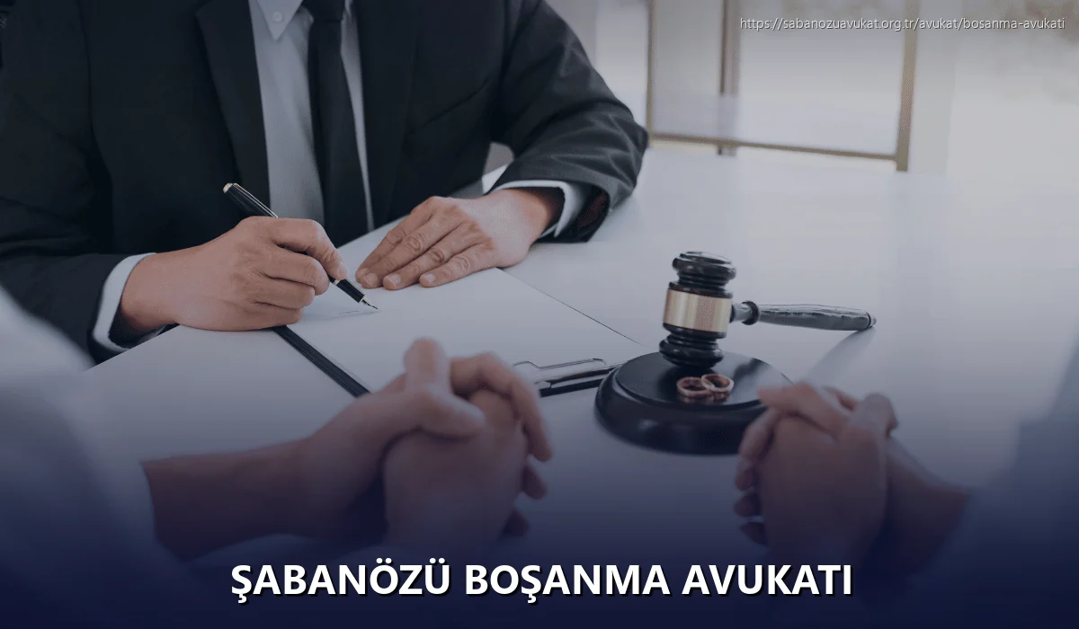 Şabanözü Boşanma Avukatı