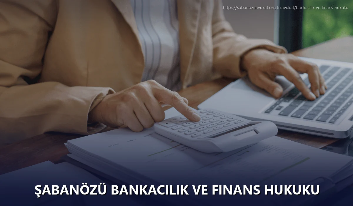 Şabanözü Bankacılık ve Finans Hukuku