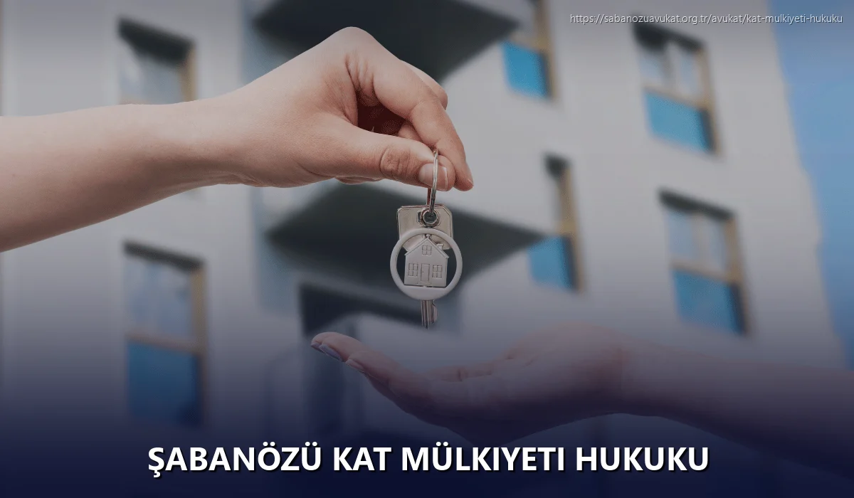 Şabanözü Kat Mülkiyeti Hukuku