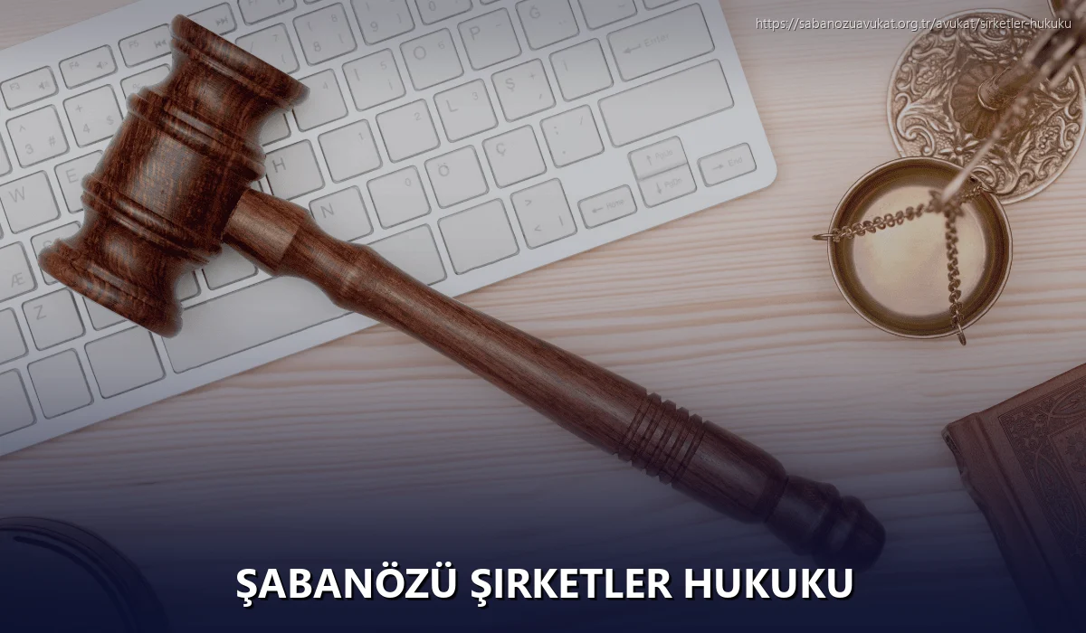 Şabanözü Şirketler Hukuku
