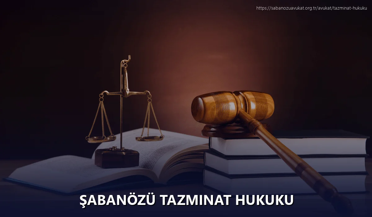 Şabanözü Tazminat Hukuku