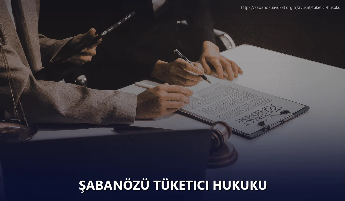 Şabanözü Tüketici Hukuku